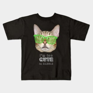 I'm Too Cute To Handle Cool Cat With Green Sunglasses Text Design Kids T-Shirt